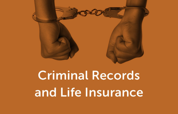 Applying for Life Insurance With A Criminal Record In Canada
